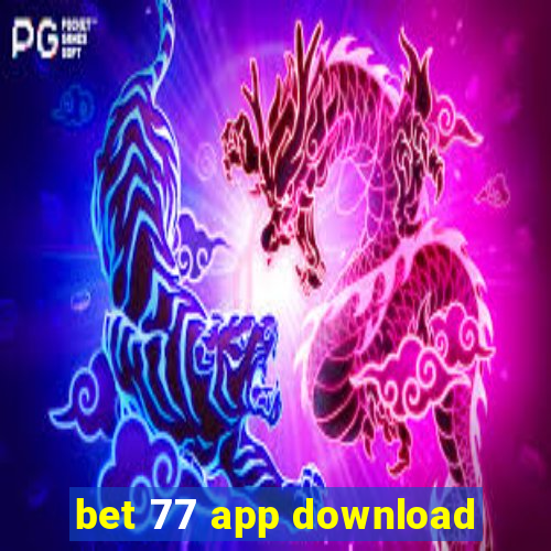 bet 77 app download